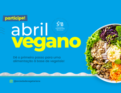Abril Vegano: Uma Jornada de Descoberta e Transformação com a  Sociedade Vegetariana Brasileira – SVB
